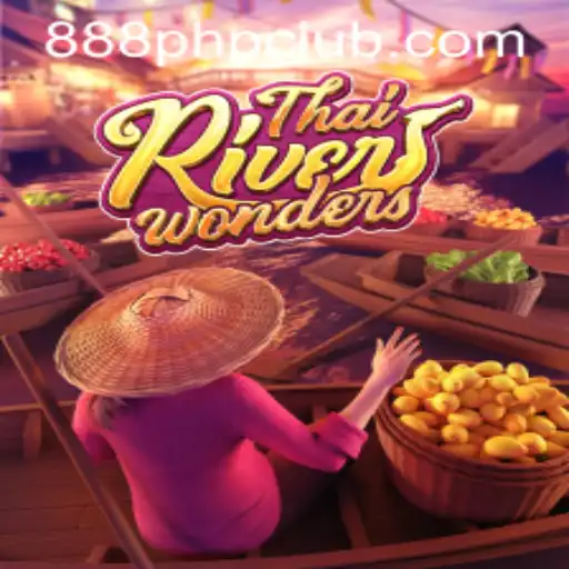 Exploring ThaiRiverWonders and the Exciting Adventure of 888php